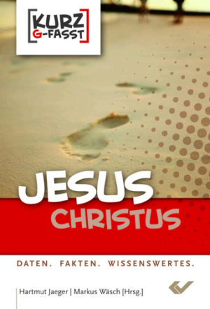 Hartmut Jaeger - Jesus Christus: kurzgefasst