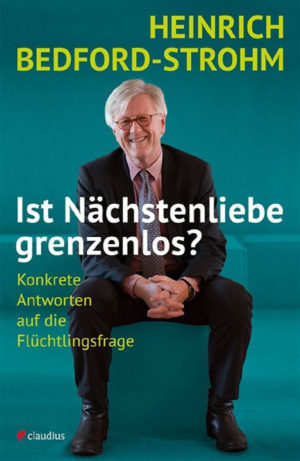 Heinrich Bedford-Strohm - Ist Nächstenliebe grenzenlos?