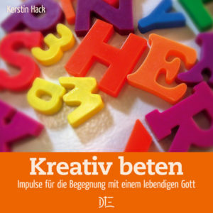 Kerstin Hack - Kreativ beten