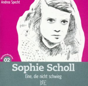 Andrea Specht - Sophie Scholl