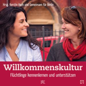 Kerstin Hack - Willkommenskultur: Flüchtlinge kennenlernen und unterstützen