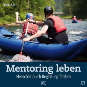Tobias Faix - Mentoring leben