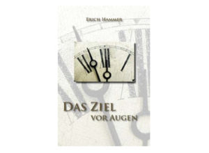Erich Hammer - Das Ziel vor Augen