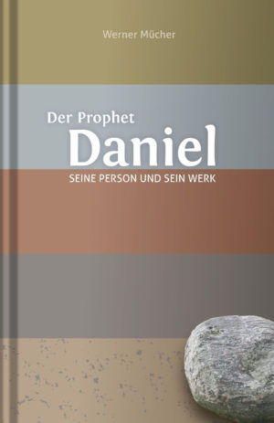 Werner Mücher - Der Prophet Daniel