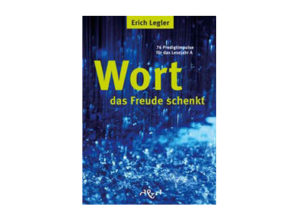 Erich Legler - Wort, das Freude schenkt