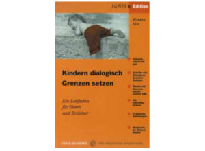 Werner May - Kindern dialogisch Grenzen setzen