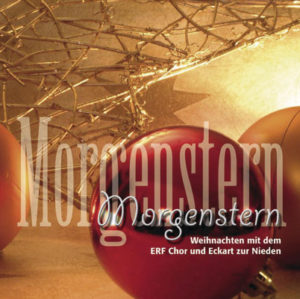 ERF Studiochor, Eckart zur Nieden - Morgenstern