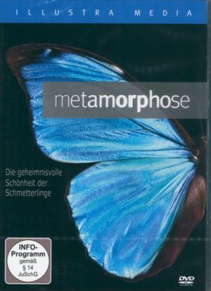 Metamorphose - Die geheimnisvolle Schönheit der Schmetterlinge