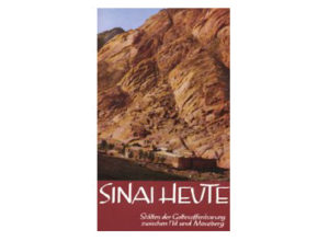 Basilea M. Schlink - Sinai Heute: Stätten der Gottesoffenbarung