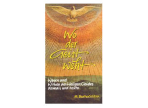 Basilea M. Schlink - Wo der Geist weht