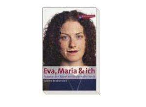 Sabine Brakensiek - Eva, Maria und ich