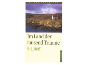 Brenda J. Hoff - Im Land der tausend Träume: Irland Saga (*)