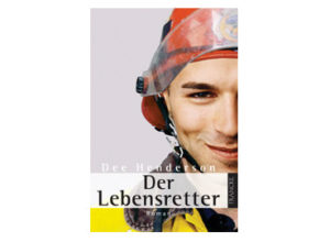 Dee Henderson - Der Lebensretter