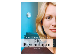 Dee Henderson - Die Psychologin