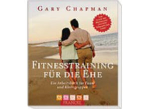 Gary Chapman - Fitnesstraining für die Ehe