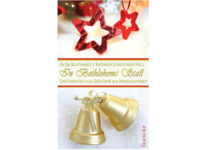 Katja Bluthardt, Kathrin Schultheis - In Bethlehems Stall