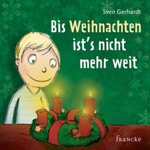 Sven Gerhardt - Bis Weihnachten ist´s nicht mehr weit