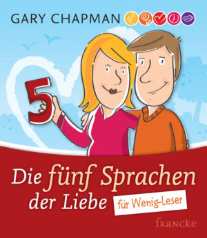 Gary Chapman - Die fünf Sprachen der Liebe für Wenig-Leser