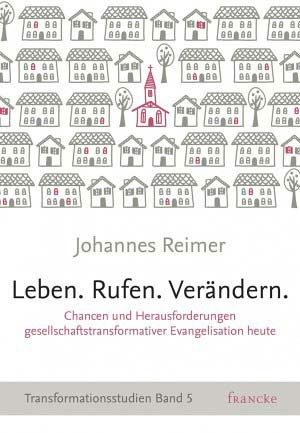 Johannes Reimer - Leben Rufen Verändern