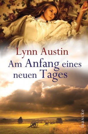 Lynn Austin - Am Anfang eines neuen Tages