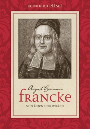 Reinhard Ellsel - August Hermann Francke