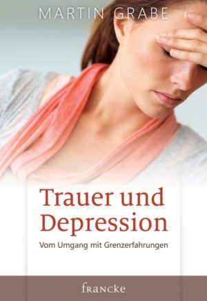 Martin Grabe - Trauer und Depression
