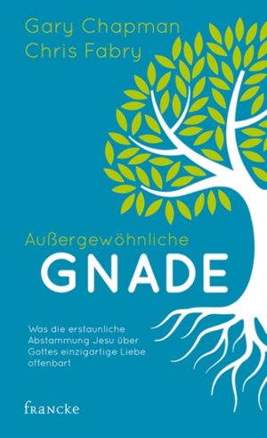 Gary Chapman, Chris Fabry - Aussergewöhnliche Gnade