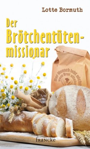 Lotte Bormuth - Der Brötchentütenmissionar