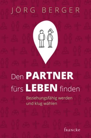 Jörg Berger - Den Partner fürs Leben finden