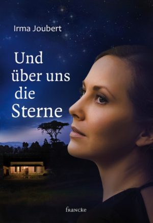 Irma Joubert - Und über uns die Sterne
