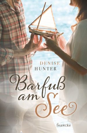 Denise Hunter - Barfuss am See