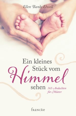 Ellen Banks Elwell - Ein kleines Stück vom Himmel sehen