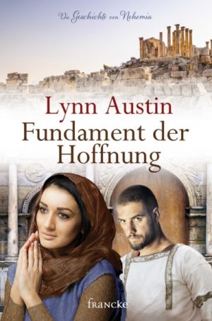Lynn Austin - Fundament der Hoffnung