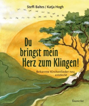 Steffi Baltes, Katja Hogh - Du bringst mein Herz zum Klingen