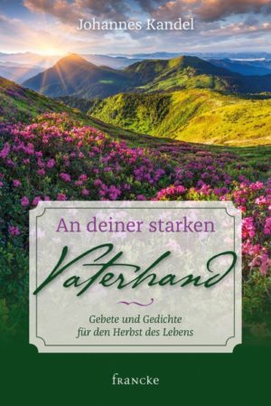 Johannes Kandel - An deiner starken Vaterhand