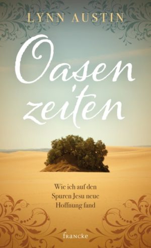 Lynn Austin - Oasenzeiten