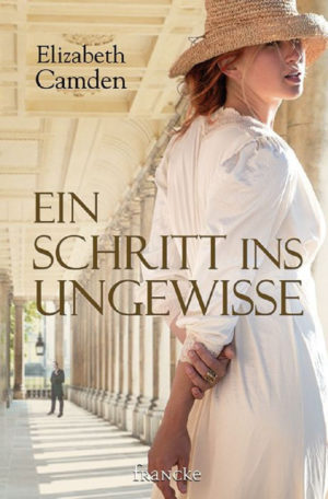 Elizabeth Camden - Ein Schritt ins Ungewisse