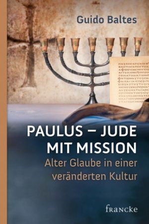 Guido Baltes - Paulus: Jude mit Mission