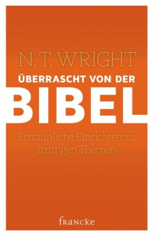 N.T. Wright - Überrascht von der Bibel