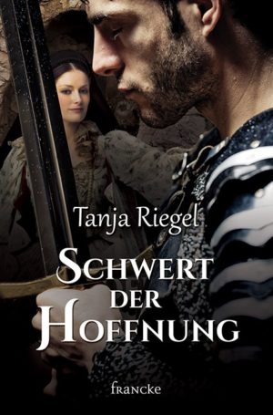 Tanja Riegel - Schwert der Hoffnung