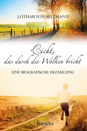 Lothar von Seltmann - Licht, das durch die Wolken bricht