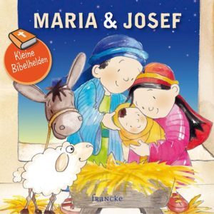 Catherine Groenewald - Kleine Bibelhelden 2: Maria & Josef