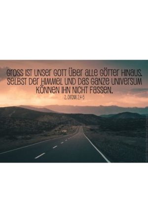 Postkarte: Gross ist unser Gott über alle Götter hinaus. Selbst der Himmel und das ganze Universum ...