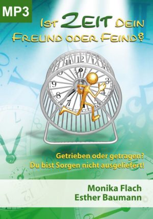 Monika Flach - Ist Zeit Dein Freund oder Feind? (MP3)