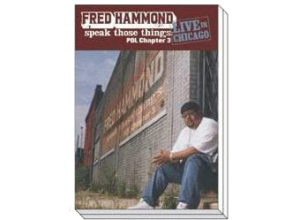 Fred Hammond - Speak Those Things: Live In Chicago (DVD)