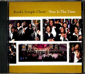 Reed's Temple Choir - Now Is The Time