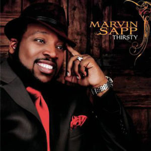 Marvin Sapp - Thirsty
