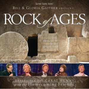 Bill & Gloria Gaither - Rock Of Ages