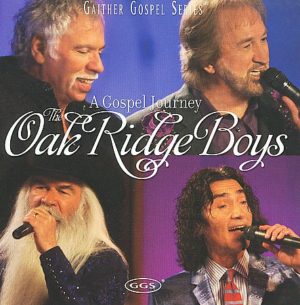 Oak Ridge Boys - A Gospel Journey
