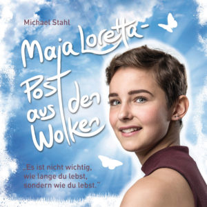 Michael Stahl - Maja Loretta: Post aus den Wolken